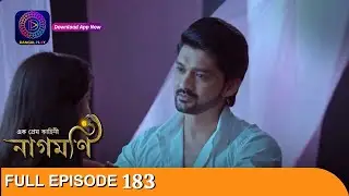 Ishq Ki Dastaan Naagmani | এক প্রেম কাহিনী নাগমণি | Full Episode 183 | Enterr10 Bangla