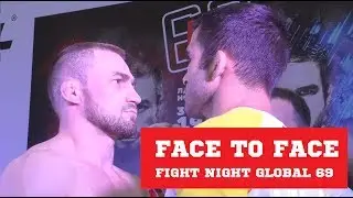 FACE TO FACE | FIGHT NIGHT GLOBAL 69