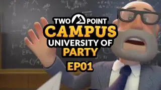 TWO POINT CAMPUS | EP. 01 - UNIVERSITY OF PARTY (Campaign Let's Play)