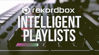 3 Tips using Intelligent Playlists to organise your Rekordbox