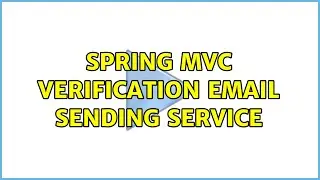 Spring MVC verification email sending service