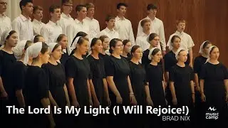 The Lord Is My Light (I Will Rejoice!)  - Shenandoah Christian Music Camp