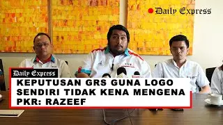 Keputusan GRS guna logo sendiri tidak kena mengena PKR: Razeef