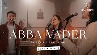 Abba Vader (De Amen Sessies) | InSalvation met Jafeth & Sifra en Eline