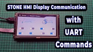 Design UI with Stone Designer Software & UART Communication for HMI Display