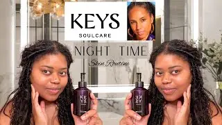 Unbelievable Transformation: My Night Time Skin Routine with Keys Soulcare