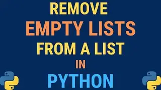 Python tutorial - How to Remove Empty Lists from a List