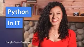 The Importance of Python For IT Specialists | Google IT Support Certificate