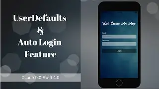 Auto Login using UserDefaults in Swift 4.0 (Part 2)