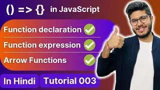 Everything About Functions in Javascript | JavaScript Tutorial in Hindi 003