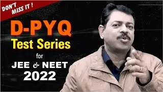 Best D-PYQ Test Series launching for JEE Main & NEET 2022 🔥🔥🔥