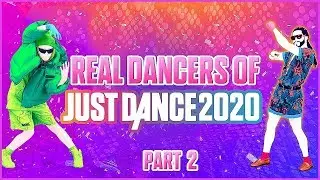 Real Dancers of Just Dance 2020 | PART 2/3