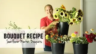 Flower Bouquet Recipe : Cut Flower Harvest & Wrapped Bouquets with Sunflowers for the Farmers Market