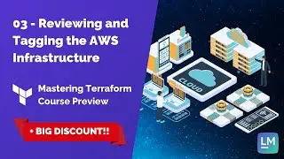 Deploying AWS EC2 Instances with Terraform 03 - Reviewing and Tagging the AWS Infrastructure