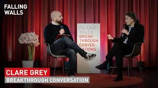 Falling Walls Breakthrough Conversation with Clare Grey
