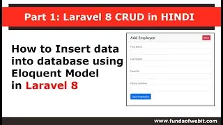 Part 1- Laravel 8 CRUD in HINDI: How to Insert data into database in laravel 8 with Eloquent Model