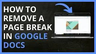 How to Remove a Page Break in Google Docs in 2024