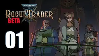 Warhammer 40k: Rogue Trader (Beta) - Ep. 01: To Heir is Human