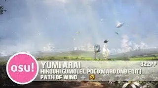 [osu!] Yumi Arai - Hikouki Gumo (el poco maro DnB EDIT) [Path of Wind] + HD