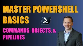 Mastering PowerShell Basics: Understanding Objects, Pipelines, and Essential Commands