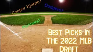 My 5 Favorite Picks in Day One of The 2022 MLB Draft