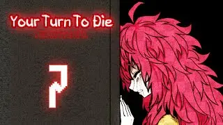 Your Turn To Die | Глава 2 | Прохождение без комментариев [#7]