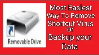 How to Remove Shortcut Virus from Pendrive or backup your data(Windows os)