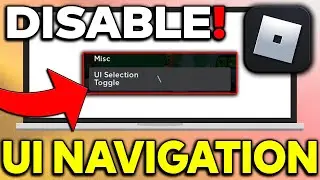 How To Disable UI Navigation In Roblox (FIX Can't Move Glitch)