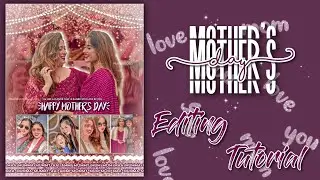 Mother's day editing tutorial for fanpages • Prachi's Tutorials