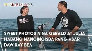 Sweet photos nina Gerald at Julia pang-asar daw kay Bea Alonzo