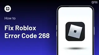 How To Fix Roblox Error Code 268 On Mobile (Quick Way!)