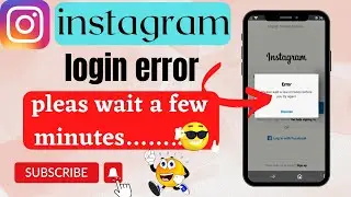 Instagram login error Please wait a few minutes|Instagram login problems|Please wait a few minutes !