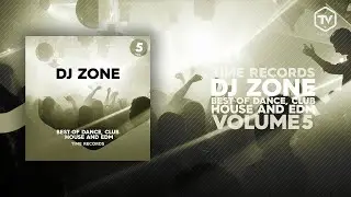 Dj Zone Best of Dance, Club, House, Edm Vol.5