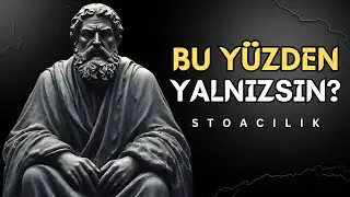 İşte Bu Yüzden Yalnızsın | Ruhsal Uyanışın 5 İşareti | Stoacılık