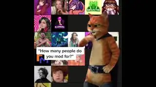 How many people do you mod for? 😳 