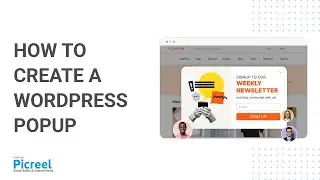 How to Create High-Converting Popups for WordPress (With Picreel)