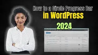 How to Add a Circle Progress Bar in WordPress 2024