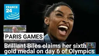 Brilliant Biles claims her sixth gold medal on day 6 of Olympics • FRANCE 24 English