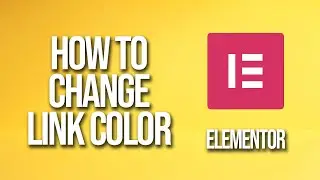 How To Change Link Color Elementor Tutorial