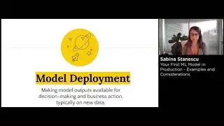 Sabina Stanescu - Your First ML Model In Production: Examples & Considerations