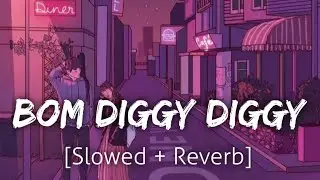 Bom Diggy Diggy [Slowed+Reverb] | Zack Knight | Lofi | Revibe