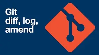 Git #4 - diff, log, amend (with tips)