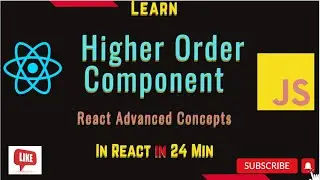 React Higher Order Components Tutorial | ReactJS HOC | React HOC in 24 Minutes for Beginners