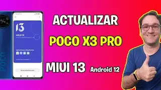 ACTUALIZA TU POCO X3 PRO A MIUI 13 CON ANDROID 12 OFICIAL