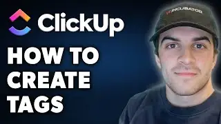 How To Create Tags In ClickUp (Full 2024 Guide)