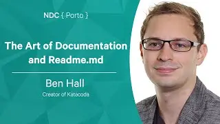 The Art of Documentation and Readme.md - Ben Hall - NDC Porto 2022