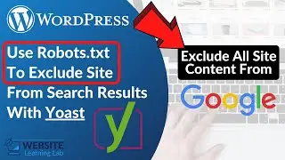 Use Robots.txt To Exlude Website From Google Search Results With Yoast SEO Plugin