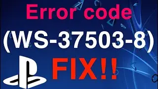 PS4 (WS-37503-8) FIX PS4 ERROR CODE