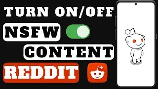 Reddit NSFW Content: How To Enable/Disable +18 Content