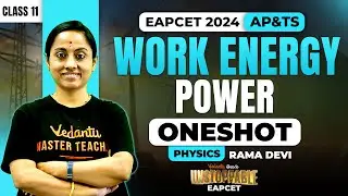 Work Energy Power One Shot class 11🔥 | EAPCET 2024 | AP & TS  | 🚀 Unstoppable EAPCET